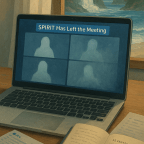 Spirit Has Left the Meeting